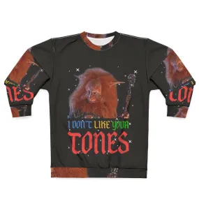 1980s "I Don't Like Your Tones" Sweatshirt | Retro Graphic Tee