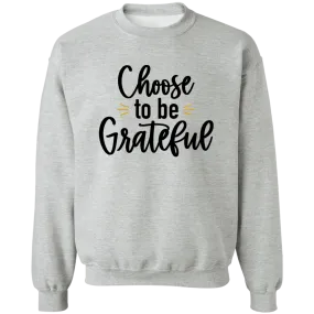 Chose to Be Grateful Ladies Crewneck Pullover Sweatshirt