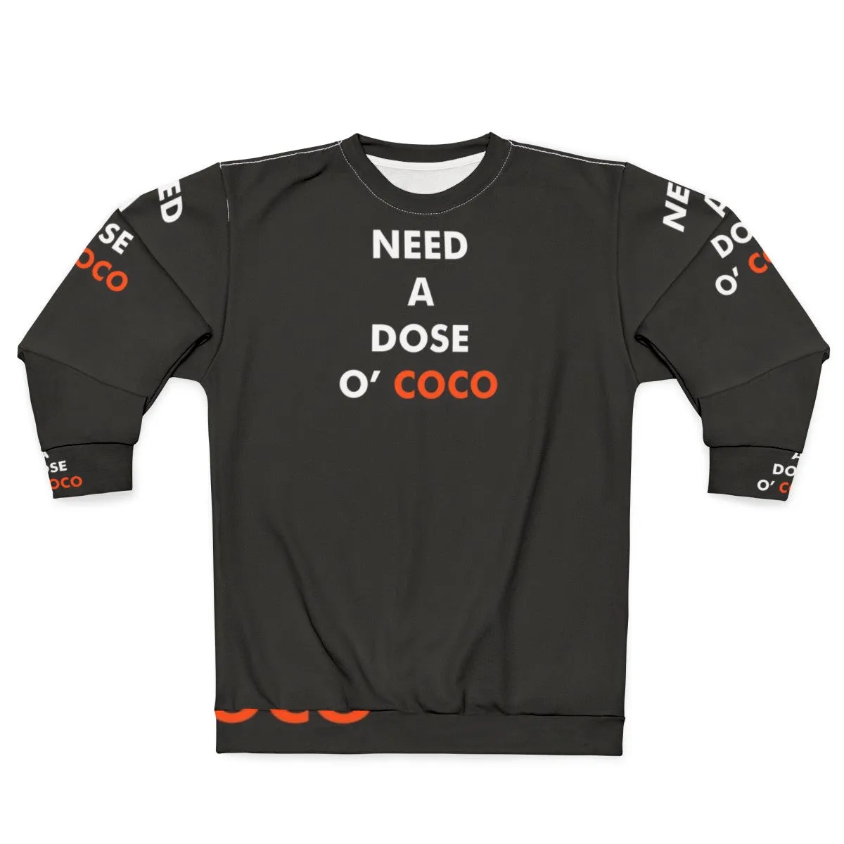 "Conan O'Brien Inspired 'Need A Dose O Coco' Sweatshirt"