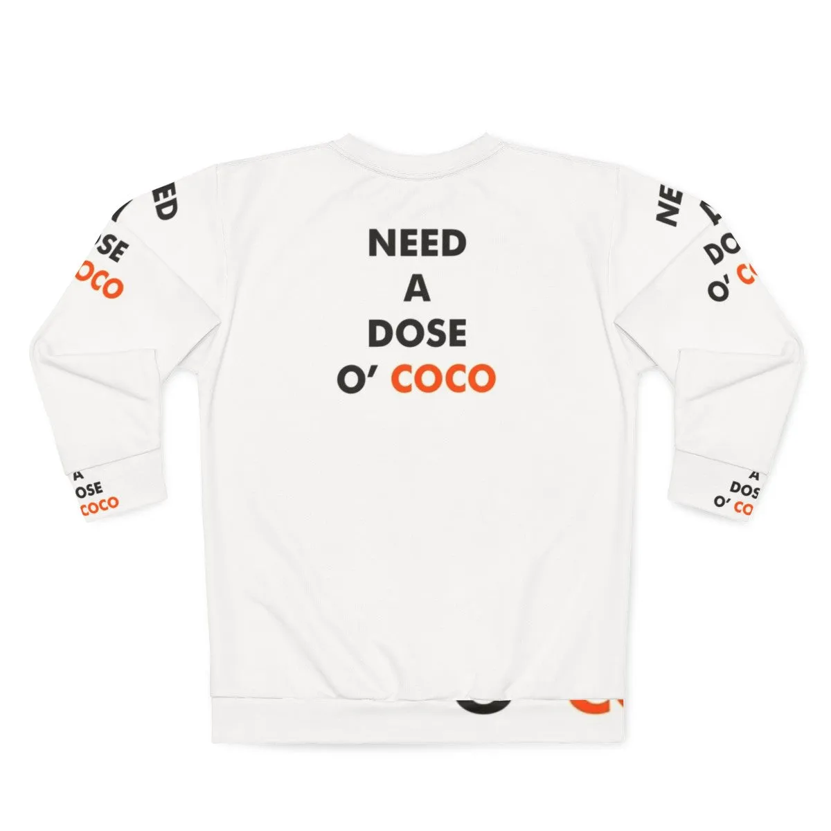 "Need A Dose O Coco" Conan O'Brien Inspired Sweatshirt