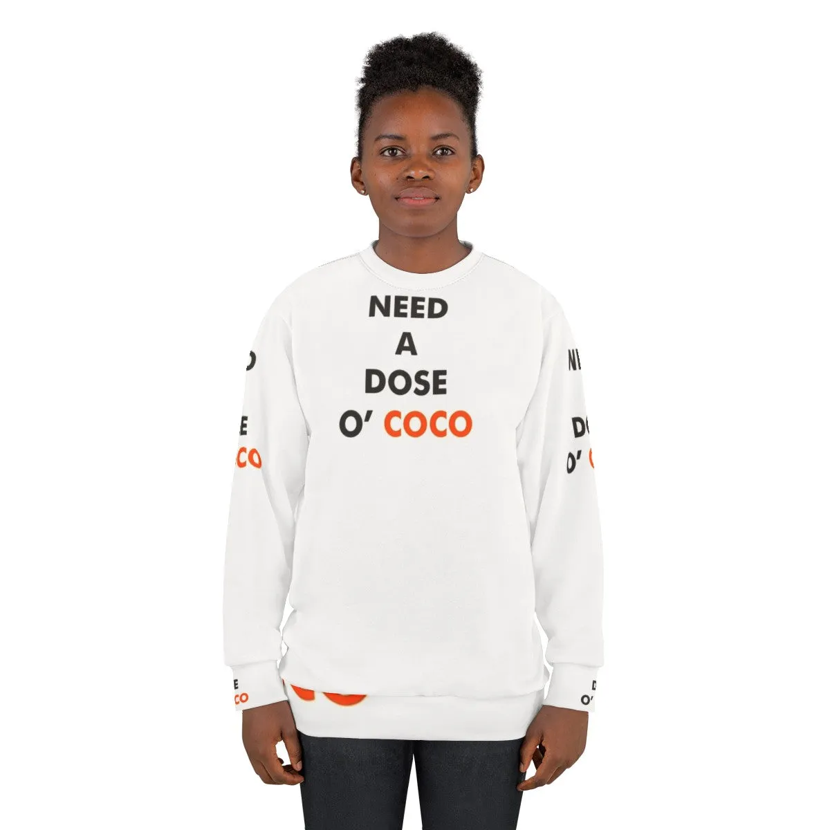 "Need A Dose O Coco" Conan O'Brien Inspired Sweatshirt
